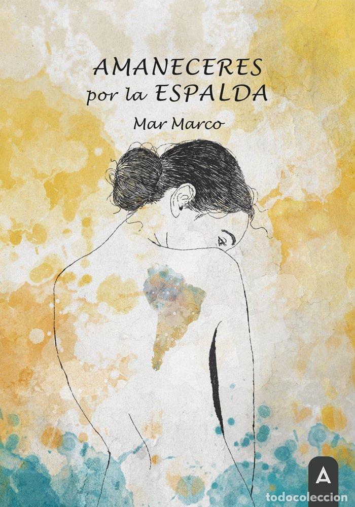 Libros: AMANECERES POR LA ESPALDA - MARCO, MAR