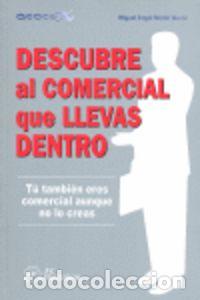 Libri: DESCUBRE AL COMERCIAL QUE LLEVAS DENTRO EMPRESA - MARTIN MARTIN, MIGUEL ANGEL