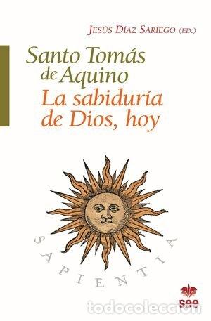 Livres: SANTO TOMAS DE AQUINO LA SABIDURIA DE DIOS HOY - DIAZ SARIEGO, JESUS