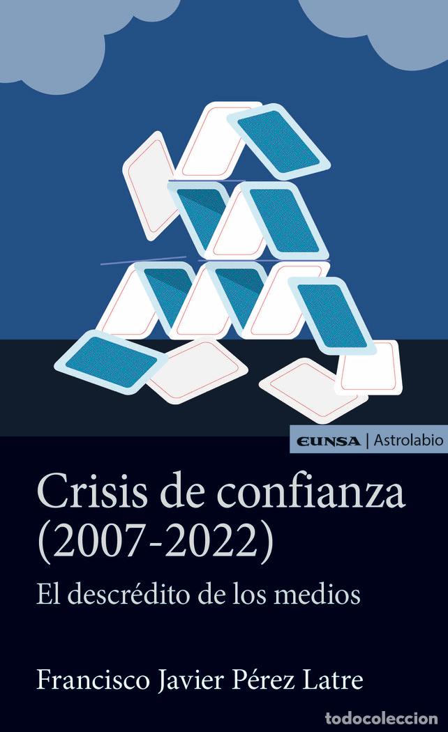 Livres: CRISIS DE CONFIANZA 2007 2022 - PEREZ LATRE, FRANCISCO J