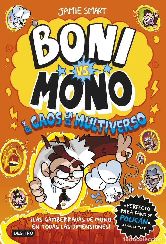 Libri: BONI VS MONO 7 BONI VS MONO Y EL CAOS EN EL MULTIVERSO - SMART, JAMIE