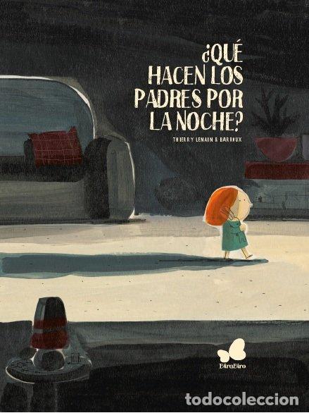 B&uuml;cher: QUE HACEN LOS PADRES POR LA NOCHE - LENAIN, THIERRY