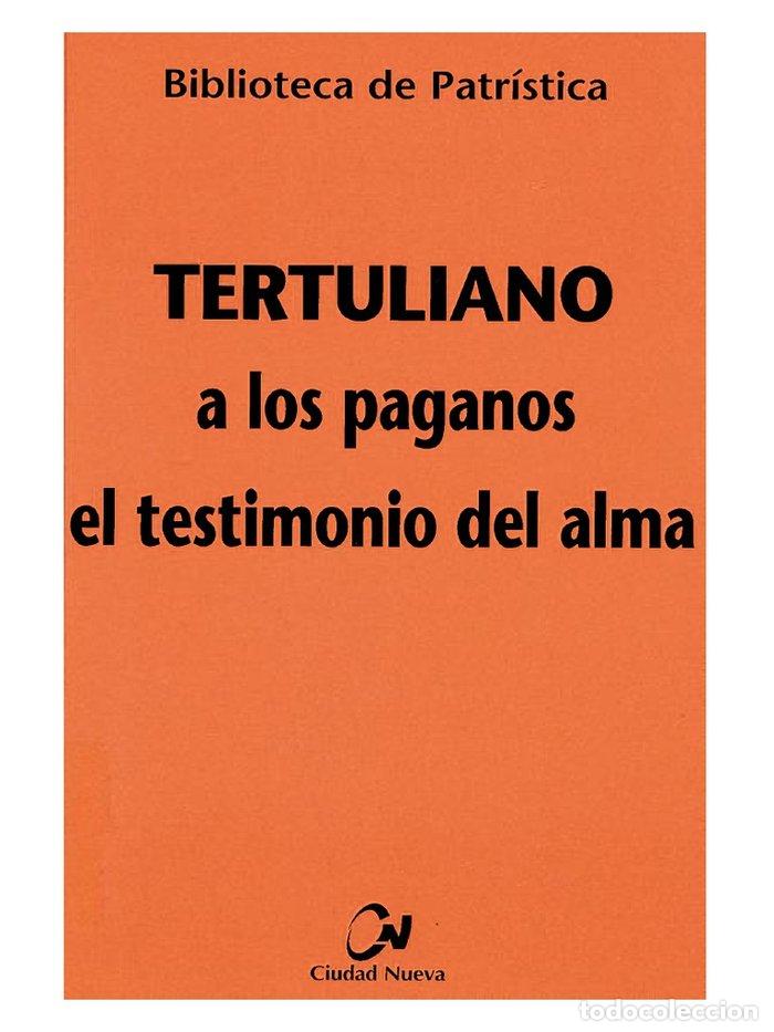 Libri: A LOS PAGANOS - EL TESTIMONIO DEL ALMA - TERTULIANO