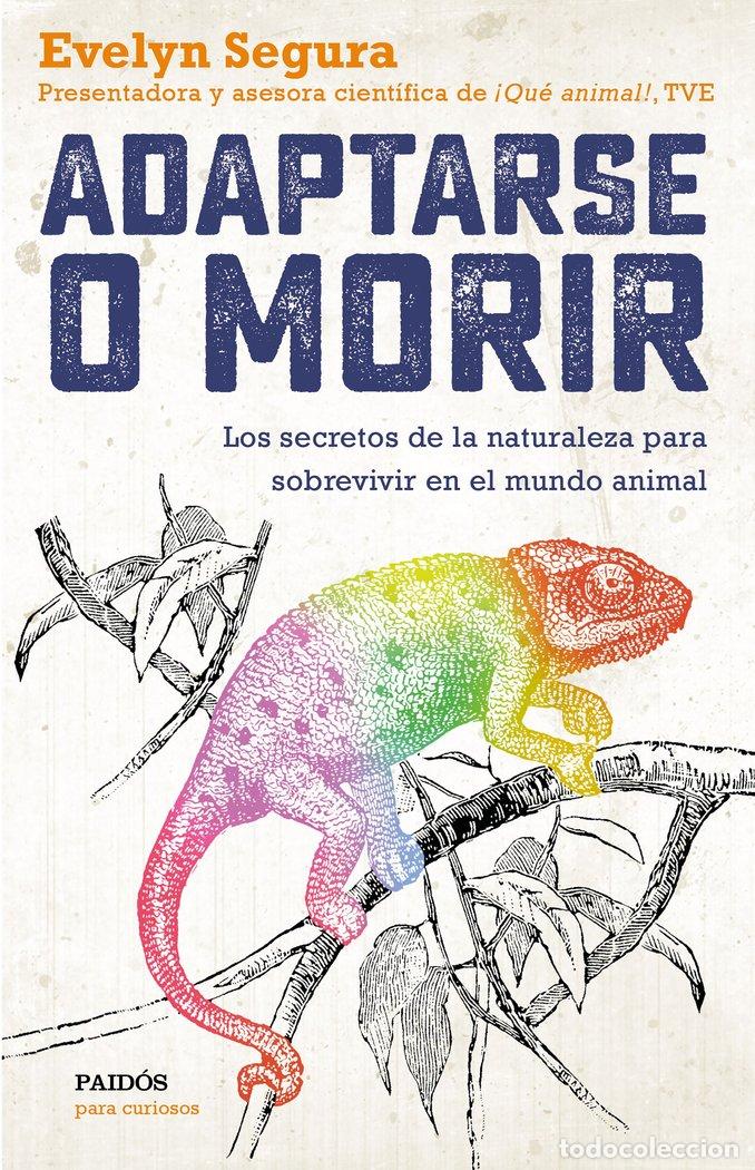 Libri: ADAPTARSE O MORIR - SEGURA, EVELYN