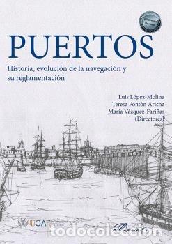 Libri: PUERTOS HISTORIA EVOLUCION DE LA NAVEGACION Y SU REGLAMENT - .