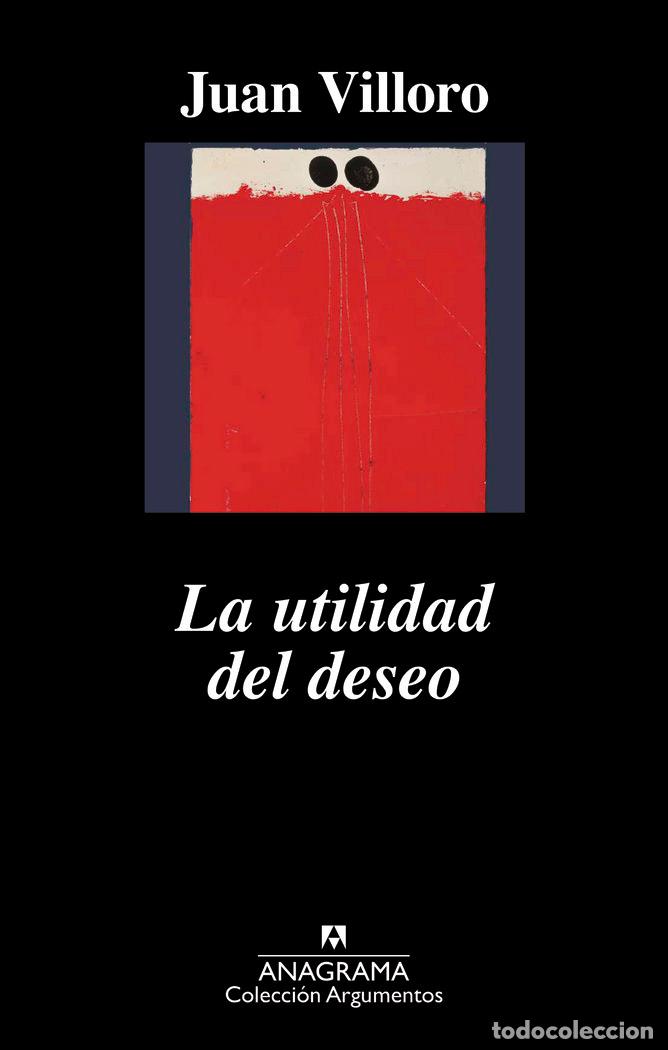 Libros: UTILIDAD DEL DESEO,LA - VILLORO, JUAN
