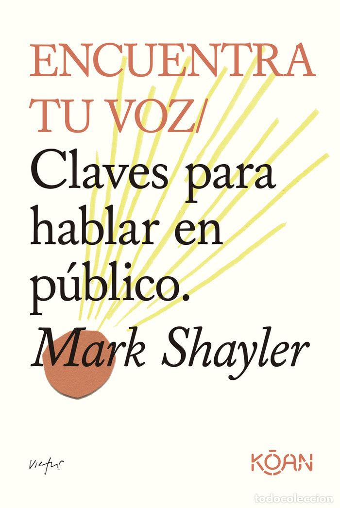 Livros: ENCUENTRA TU VOZ - SHAYLER, MARK