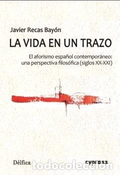 B&uuml;cher: LA VIDA EN UN TRAZO - RECAS BAYON, JAVIER