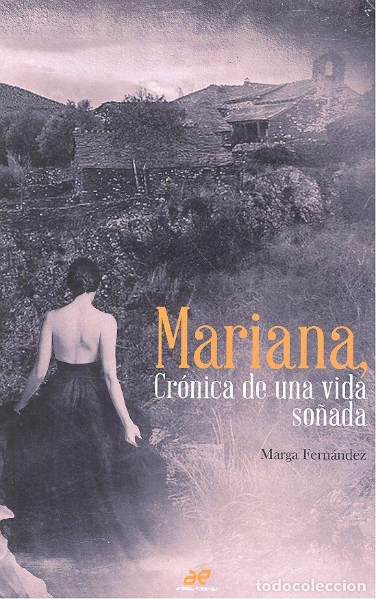 Livros: MARIANA CRONICA DE UNA VIDA SO&Ntilde;ADA - FERNANDEZ, MARGA