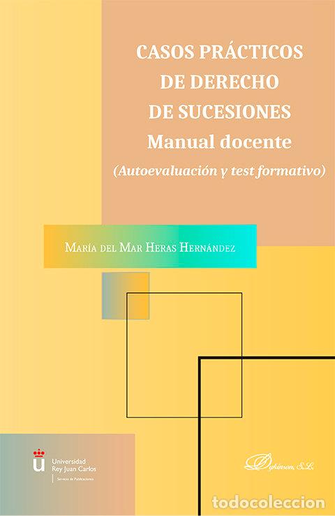 Libros: CASOS PRACTICOS DE DERECHO DE SUCESIONES MANUAL DOCENTE - HERAS HERNANDEZ, MARIA DEL MAR