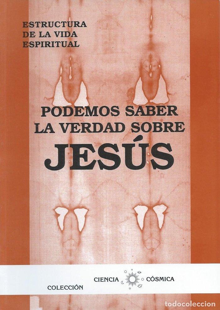 Libri: PODEMOS SABER LA VERDAD SOBRE JESUS - FABREGAT BISBAL, JOSE