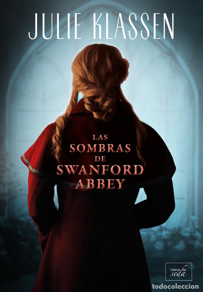 Libros: SOMBRAS DE SWANFORD ABBEY - KLASSEN, JULIE