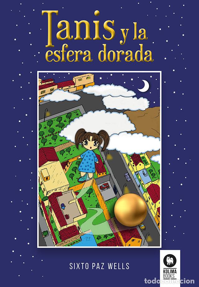 Libri: TANIS Y LA ESFERA DORADA - SIXTO PAZ WELLS