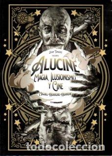 Libri: ALUCINE MAGIA ILUSIONISMO Y CINE - HERRERO HERRERO, MIGUEL