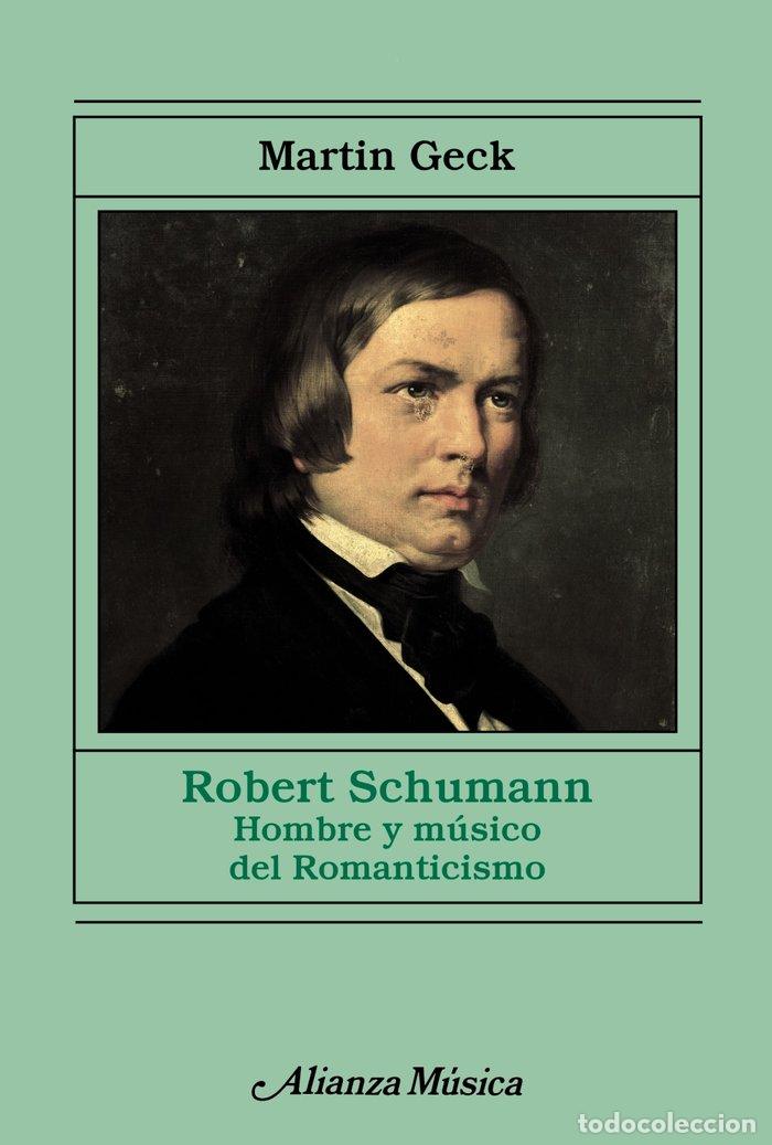 Libros: ROBERT SCHUMANN - GECK, MARTIN