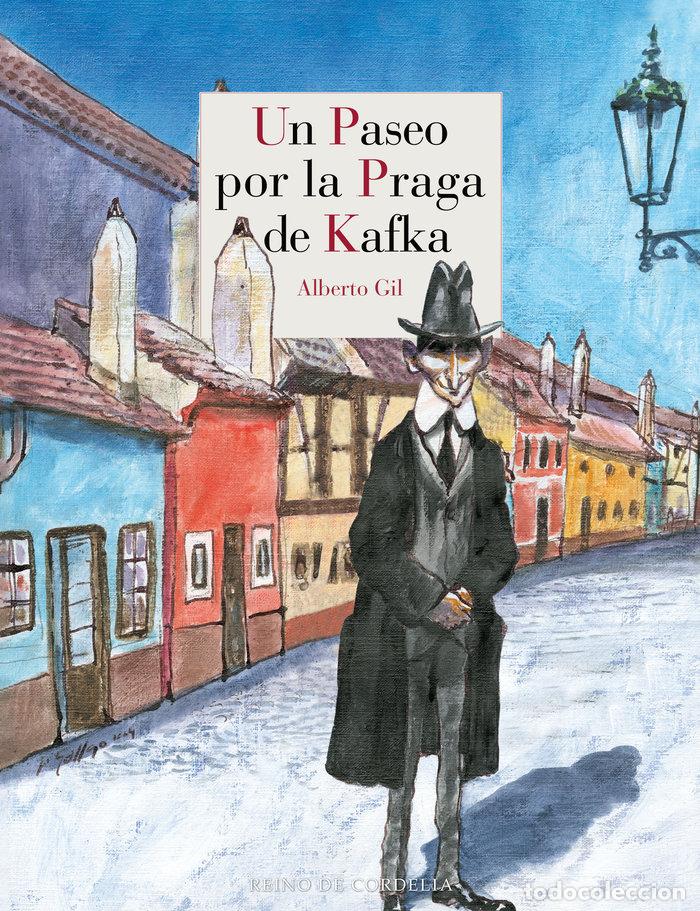 Libros: UN PASEO POR LA PRAGA DE KAFKA - GIL, ALBERTO