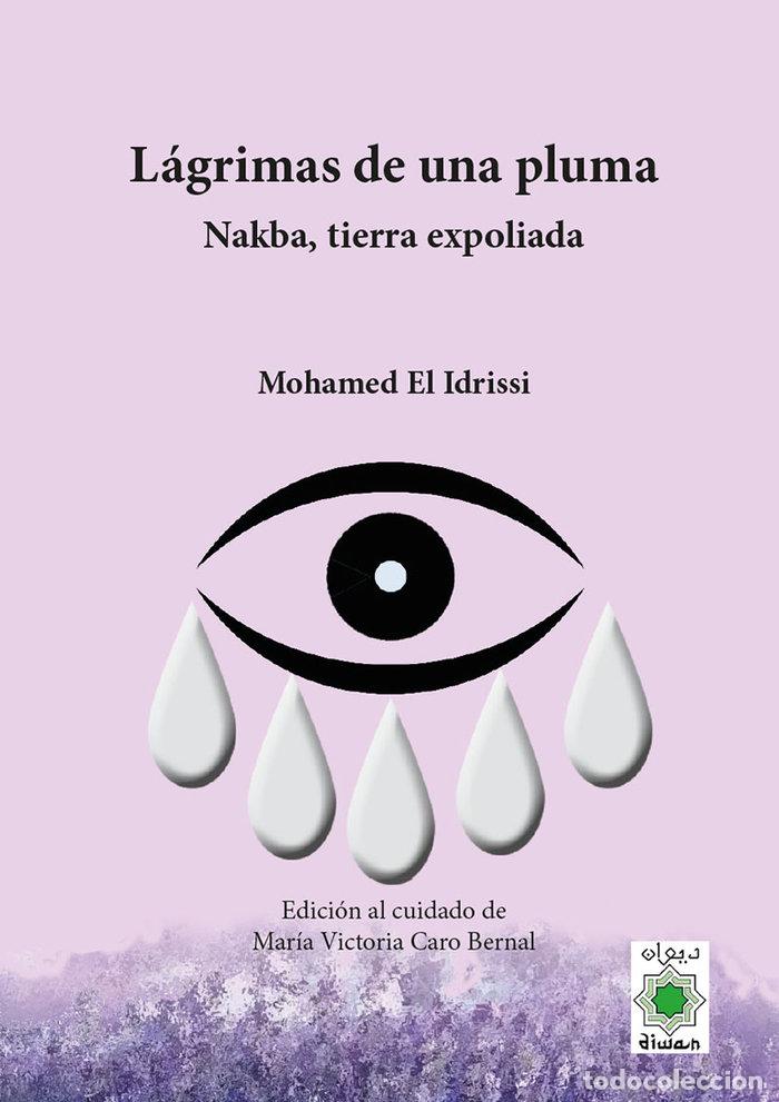 Libros: LAGRIMAS DE UNA PLUMA - EL IDRISSI, MOHAMED