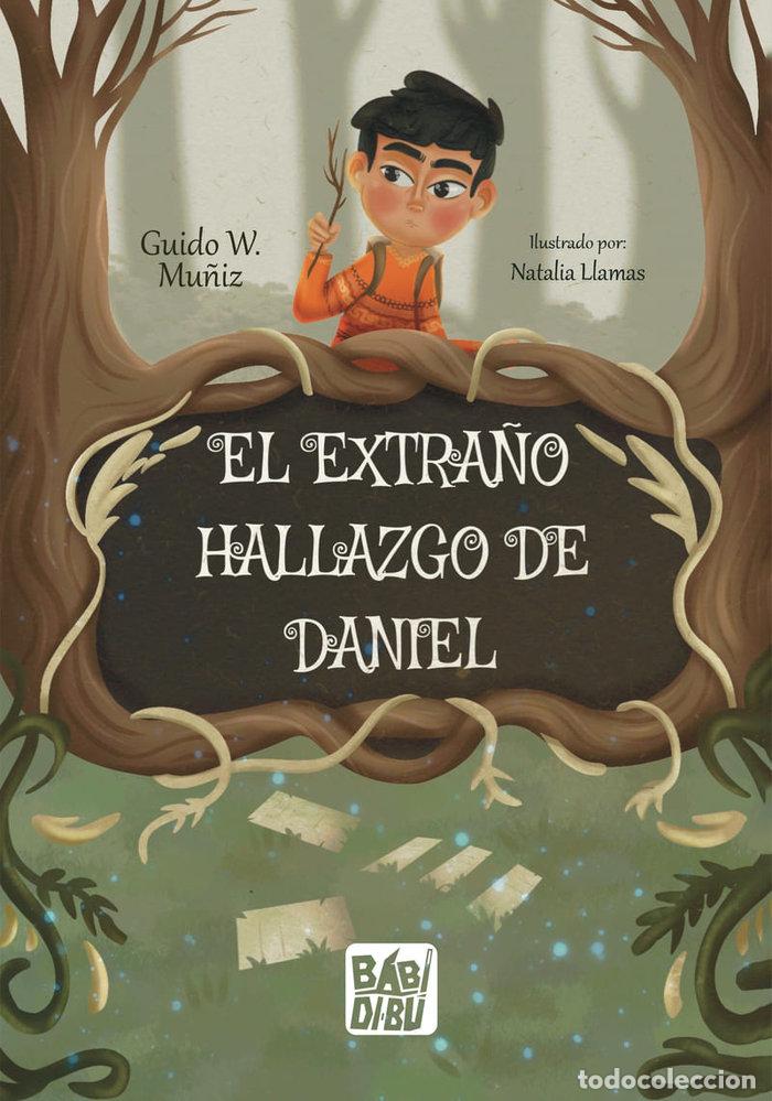 B&uuml;cher: EL EXTRA&Ntilde;O HALLAZGO DE DANIEL - WILFREDO MU&Ntilde;IZ CALDERON, GUIDO