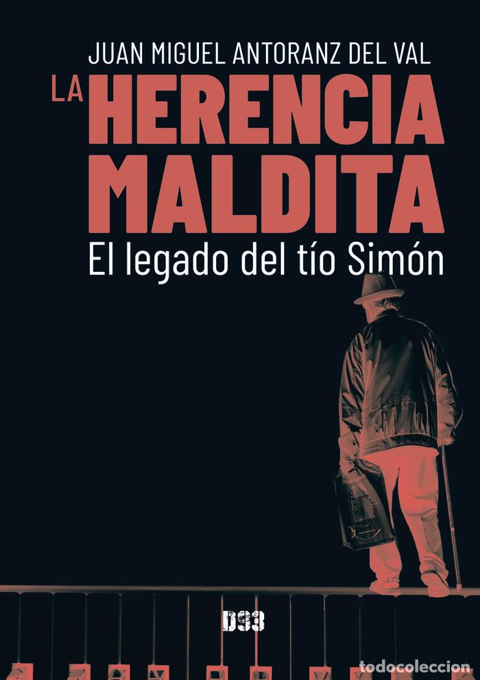 Libri: LA HERENCIA MALDITA - ANTORANZ DEL VAL, JUAN MIGUEL