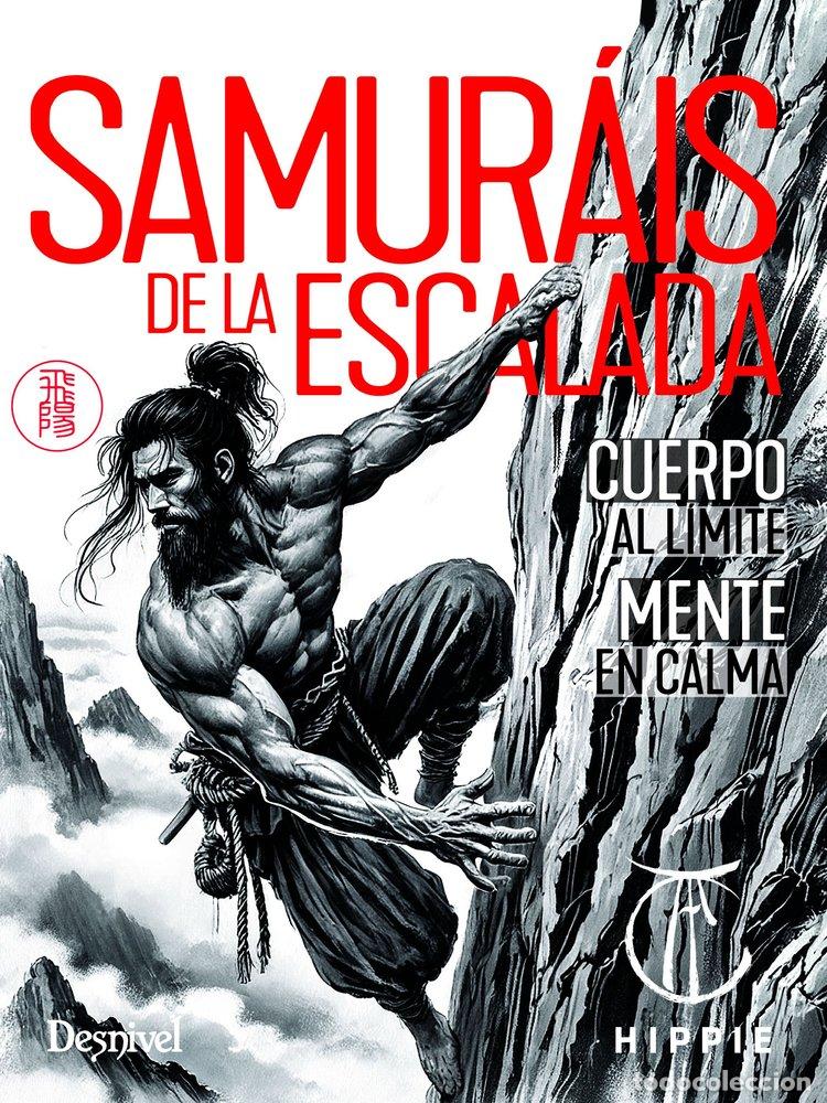 Livros: SAMURAIS DE LA ESCALADA - ANDUJAR CARSI HIPPIE, JUAN JOSE