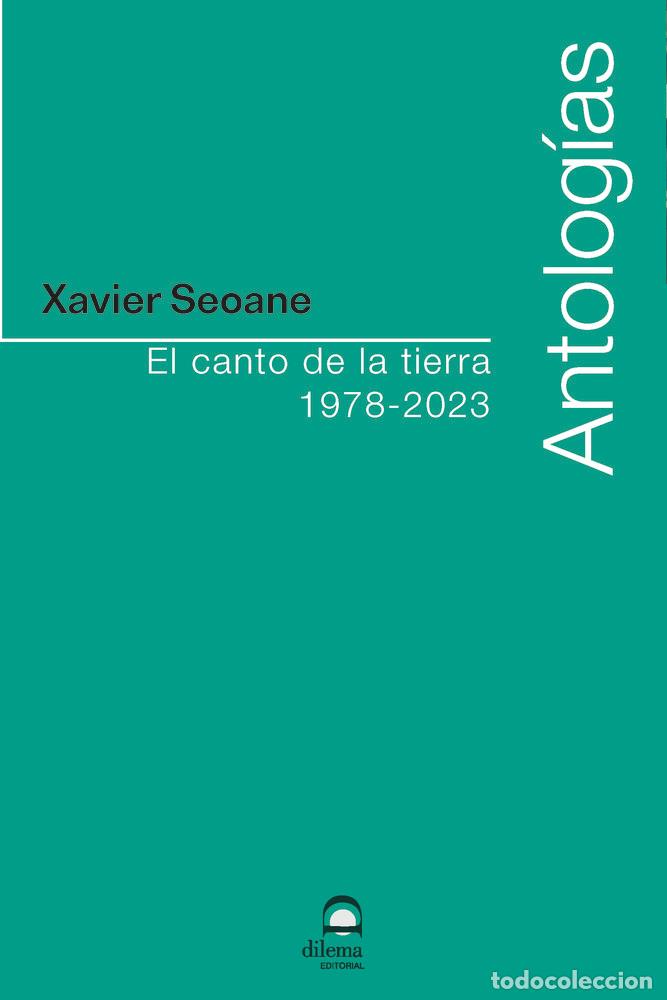 Livros: EL CANTO DE LA TIERRA 1978 2023 - SEOANE, XAVIER