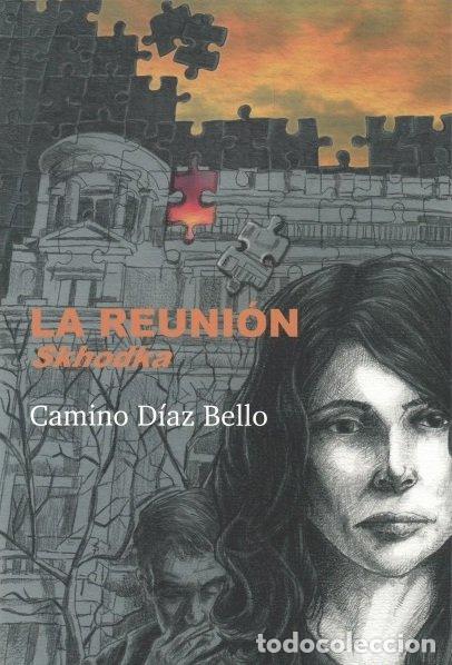 Libri: LA REUNION SKHODKA - DIAZ BELLO, CAMINO