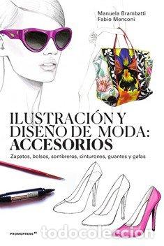 Livros: ILUSTRACION Y DISE&Ntilde;O DE MODA ACCESORIOS - BRAMBATTI, MANUELA