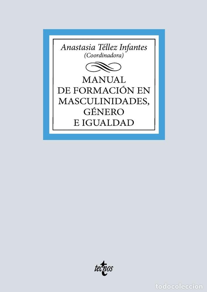 B&uuml;cher: MANUAL DE FORMACION EN MASCULINIDADES GENERO E IGUALDAD - TELLEZ INFANTES, ANASTASIA