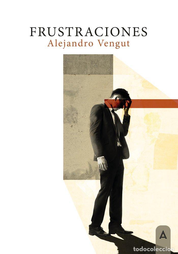 Libros: FRUSTRACIONES - ALEJANDRO VENGUT TRO