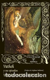 Libros: VATHEK Y SUS EPISODIOS - BECKFORD, WILLIAM
