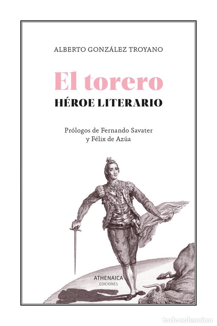 Libros: EL TORERO HEROE LITERARIO - GONZALEZ TROYANO, ALBERTO