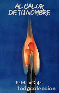 Livres: AL CALOR DE TU NOMBRE - ROJAS, PATRICIA