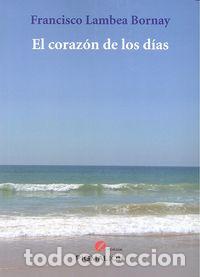 Livres: CORAZON DE LOS DIAS,EL - LAMBEA BORNAY, FRANCISCO