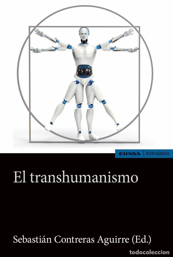 books: EL TRANSHUMANISMO - SEBASTIAN ANTONIO CONTRERAS AGUIRRE