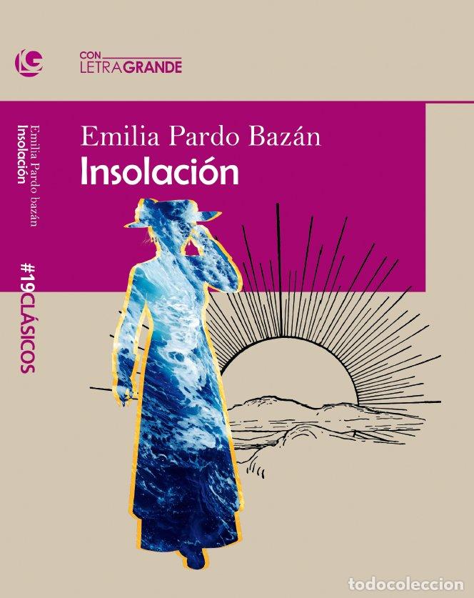 books: INSOLACION (EDICION LETRA GRANDE) - PARDO BAZAN, EMILIA