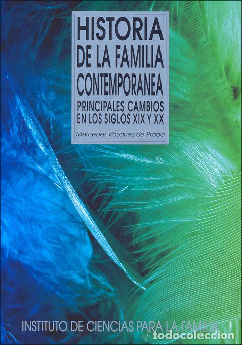 books: HISTORIA DE LA FAMILIA CONTEMPORANEA - VAZQUEZ DE PRADA TIFFE, MERCEDES