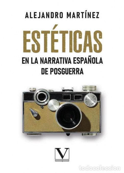 books: ESTETICAS EN LA NARRATIVA ESPA&Ntilde;OLA DE VANGUARDIA - MARTINEZ, ALEJANDRO