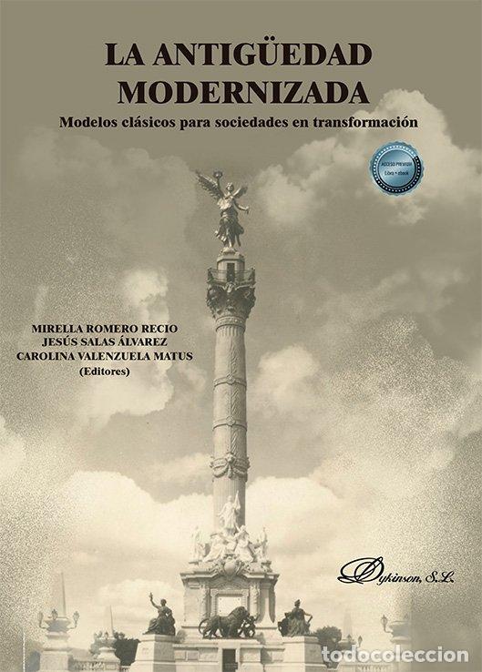 books: LA ANTIGUEDAD MODERNIZADA - ROMERO RECIO, MIRELLA