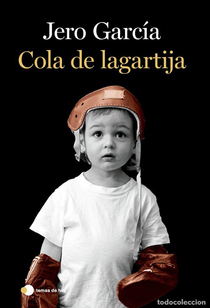 Libros: COLA DE LAGARTIJA - JERO GARCIA