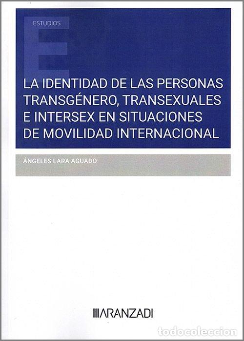 Libros: LA IDENTIDAD DE LAS PERSONAS TRANSGENERO TRANSEXUALES E INT - ANGELES LARA AGUADO