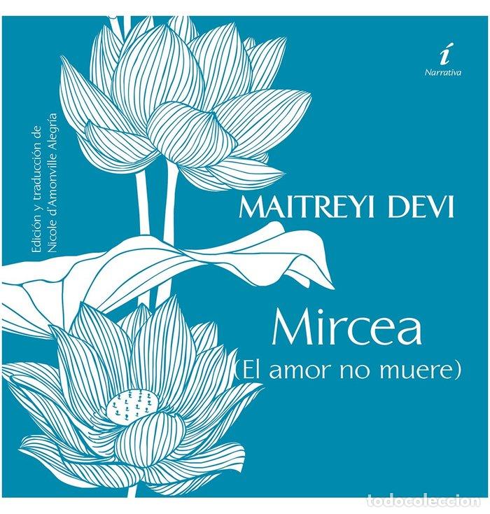 Libros: MAITREYI LA NOCHE BENGALI MIRCEA EL AMOR NO MUERE) - .