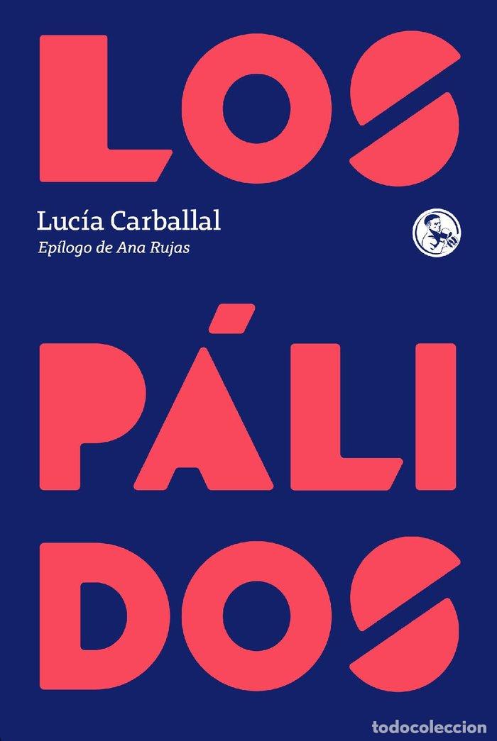 Libros: PALIDOS,LOS - CARBALLAL, LUCIA