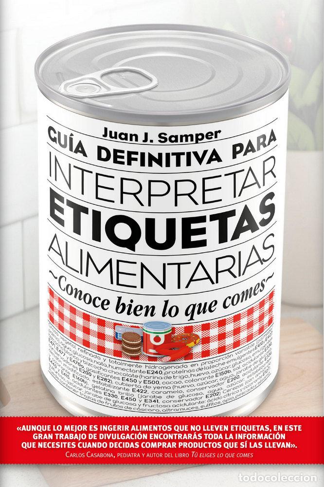 Libri: GUIA DEFINITIVA PARA INTERPRETAR LAS ETIQUETAS DE LOS ALIMEN - SAMPER MARQUEZ, JUAN JOSE