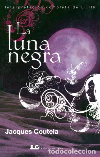 Libri: LUNA NEGRA,LA - COUTELA, JACQUES