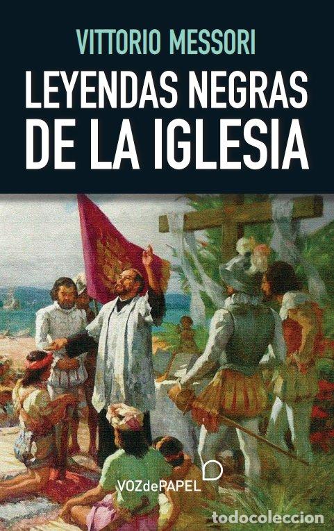 Libros: LEYENDAS NEGRAS DE LA IGLESIA - .