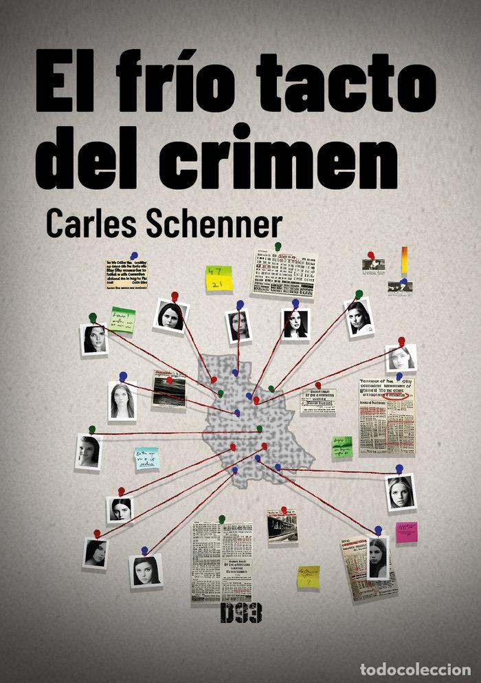 Libros: EL FRIO TACTO DEL CRIMEN - SCHENNER, CARLES