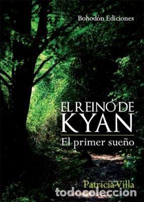Libros: REINO DE KYAN. EL PRIMER SUE&Ntilde;O,EL - VILLA ANGUITA, PATRICIA