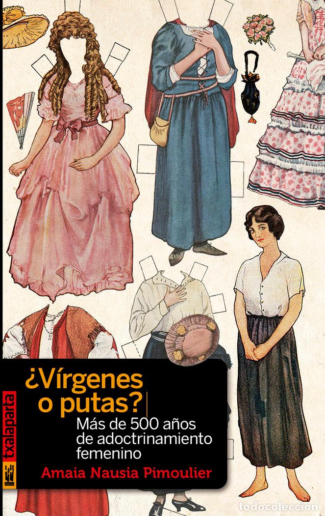 Livros: VIRGENES O PUTAS - NAUSIA PIMOULIER, AMAIA