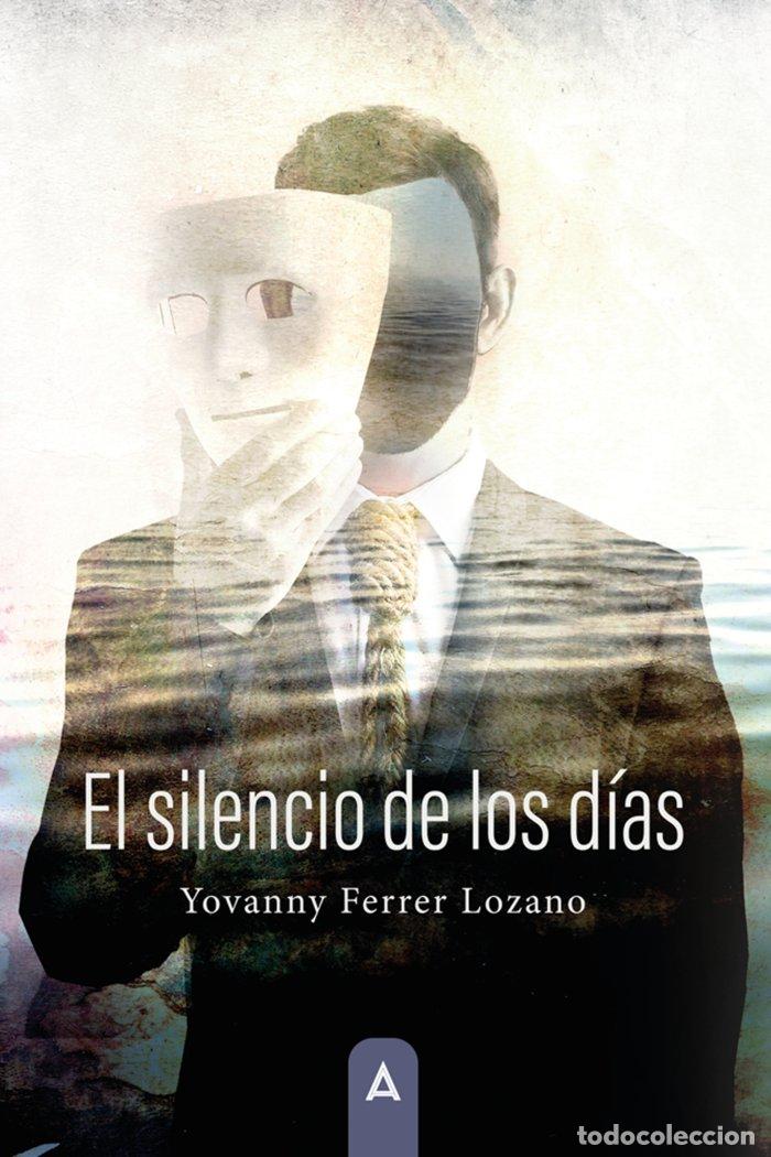 books: EL SILENCIO DE LOS DIAS - FERRER LOZANO, YOVANNY