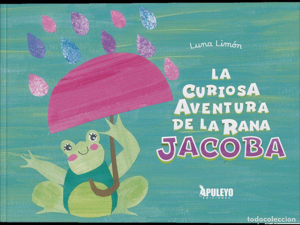 Libros: LA CURIOSA AVENTURA DE LA RANA JACOBA - AGUILAR PARRILLA, FRANCISCO JOSE